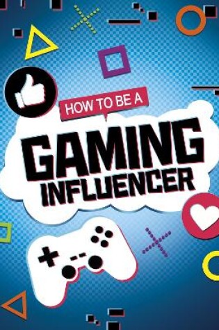 Cover of How to be a Gaming Influencer