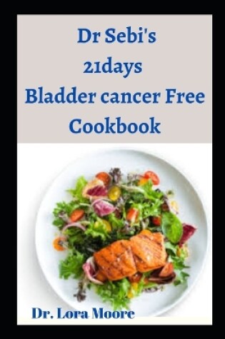 Cover of Dr Sebi 21days Bladder Cancer Free Book