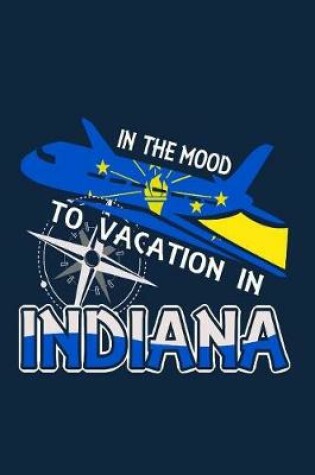 Cover of In The Mood To Vacation In Indiana