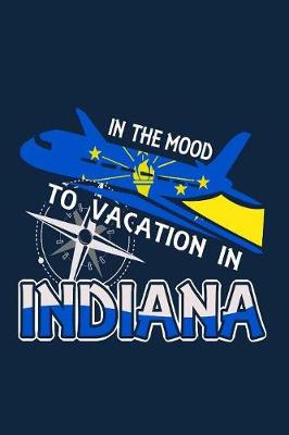 Book cover for In The Mood To Vacation In Indiana