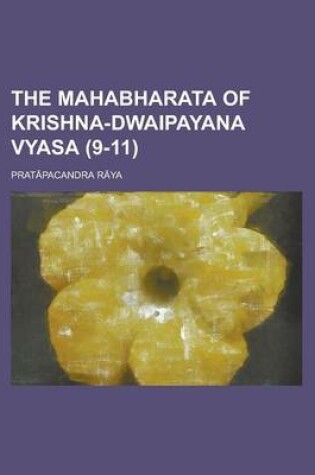 Cover of The Mahabharata of Krishna-Dwaipayana Vyasa (9-11)