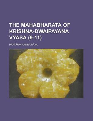 Book cover for The Mahabharata of Krishna-Dwaipayana Vyasa (9-11)