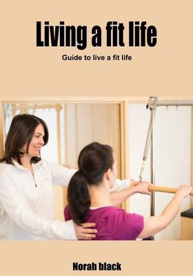 Book cover for Living a Fit Life