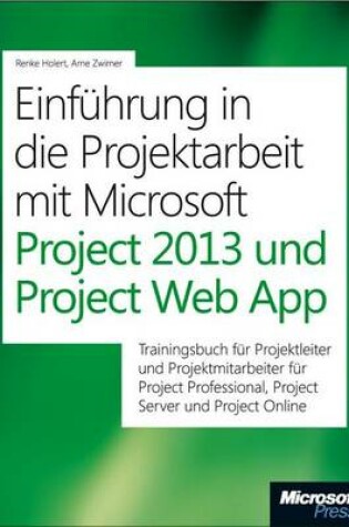 Cover of Einfuhrung in Die Projektarbeit Mit Microsoft Project 2013 Und Project Web App