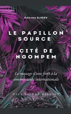 Book cover for Le Papillon Source - Cité de NGOMPEM
