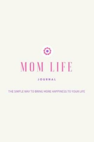 Cover of Mom Life Journal