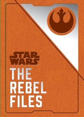 Book cover for Star Wars - The Rebel Files