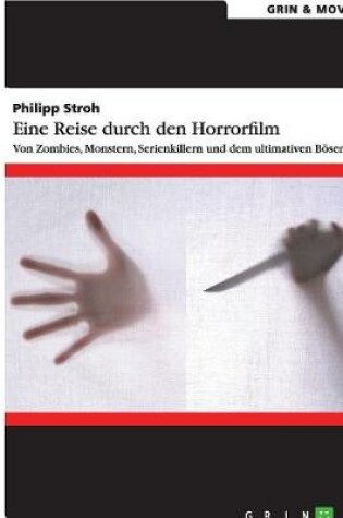Cover of Eine Reise durch den Horrorfilm. Von Zombies, Monstern, Serienkillern und dem ultimativen Bösen