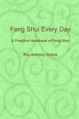 Book cover for Feng Shui Every Day: A Practical Handbook of Feng Shui