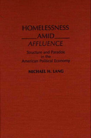 Cover of Homelessness Amid Affluence