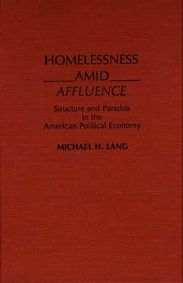 Cover of Homelessness Amid Affluence