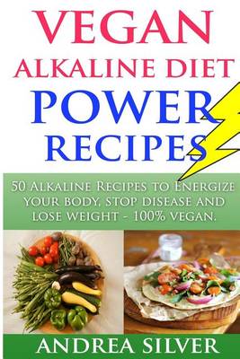 Book cover for Vegan Alkaline Diet Power Recipes