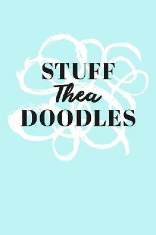 Cover of Stuff Thea Doodles