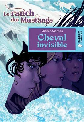 Book cover for Cheval Invisible (Le Ranch Des Mustangs)