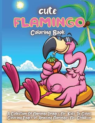 Book cover for Cute Flamingo Coloring Book
