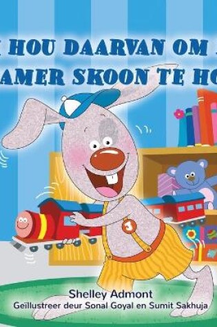 Cover of I Love to Keep My Room Clean (Afrikaans Book for Kids)