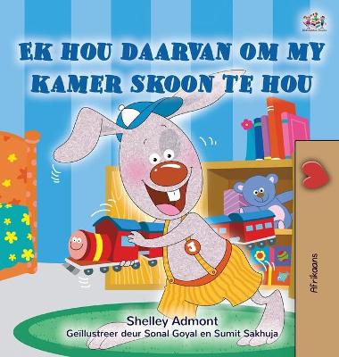 Book cover for I Love to Keep My Room Clean (Afrikaans Book for Kids)