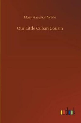 Cover of Our Little Cuban Cousin