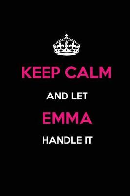 Book cover for Keep Calm and Let Emma Handle It