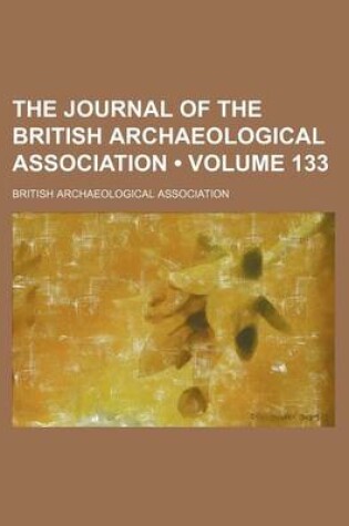 Cover of The Journal of the British Archaeological Association (Volume 133)