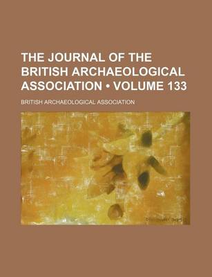 Book cover for The Journal of the British Archaeological Association (Volume 133)