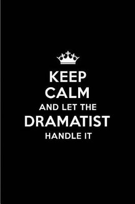 Book cover for Keep Calm and Let the Dramatist Handle It