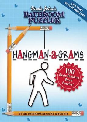 Cover of Uncle John's Bathroom Puzzler HANGMAN-a-GRAMS