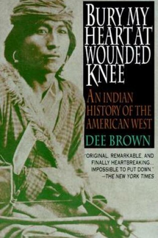 Bury My Heart at Wounded Knee.