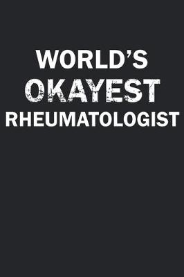 Book cover for World's Okayest Rheumatologist