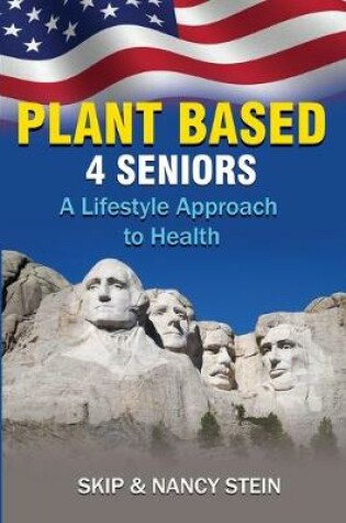 Cover of Plant Based 4 Seniors