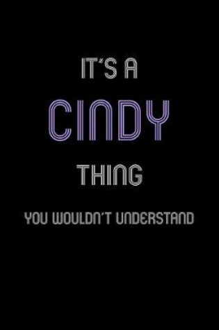 Cover of It's A Cindy Thing, You Wouldn't Understand