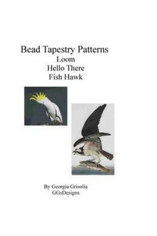 Cover of Bead Tapestry Patterns Loom Hello There Fish Hawk