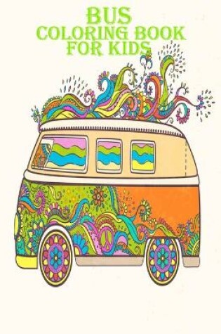 Cover of Bus Coloring Book For Kids