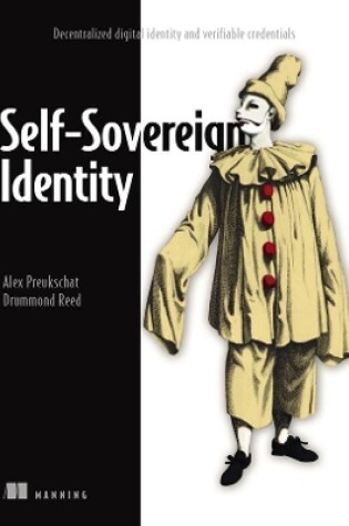 Cover of Self-Sovereign Identity: Decentralized digital identity and verifiable credentials