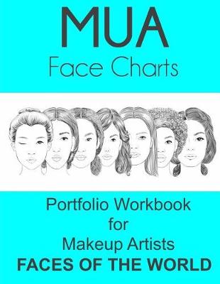 Book cover for MUA Face Chart Portfolio Workbook for Makeup Artist Faces of the World