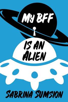 Book cover for My BFF is an Alien