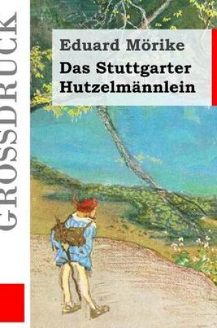 Cover of Das Stuttgarter Hutzelmannlein (Grossdruck)