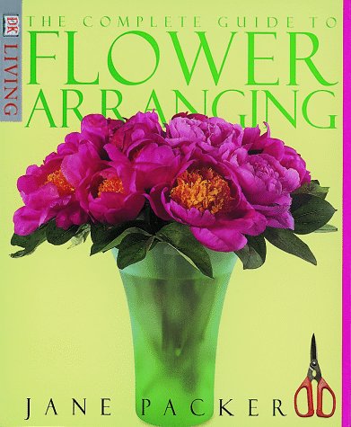 Cover of The Complete Guide to Flower Arranging