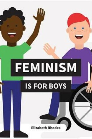 Cover of Feminism Is for Boys