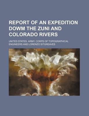 Book cover for Report of an Expedition Dowm the Zuni and Colorado Rivers