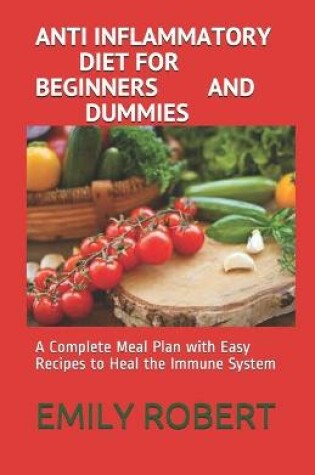 Cover of Anti Inflammatory Diet for Beginners and Dummies