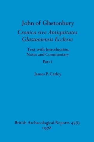 Cover of John of Glastonbury. Cronica sive Antiquitates Glastoniensis Ecclesie, Part i