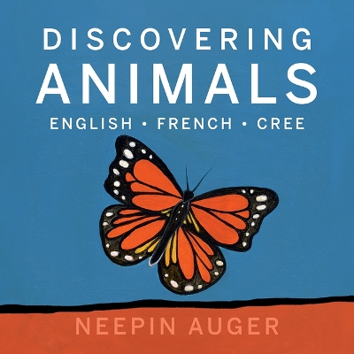 Cover of Discovering Animals: English * French * Cree [HC]