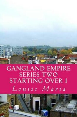 Cover of Gangland Empire Series Two Starting Over 1