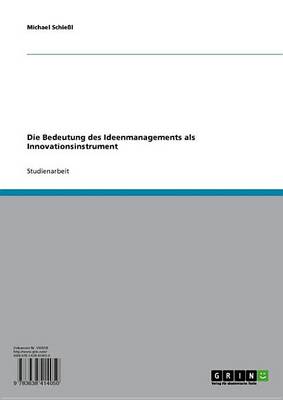 Book cover for Die Bedeutung Des Ideenmanagements ALS Innovationsinstrument