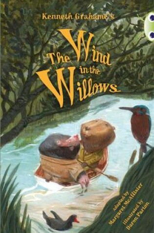 Cover of Bug Club Independent Fiction Year 5 Blue Kenneth Grahame's The Wind in the Willows