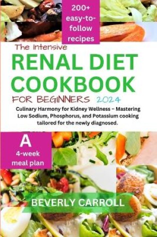 Cover of The Intensive Renal Diet Cookbook for Beginners