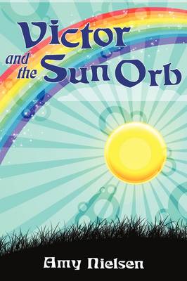 Book cover for Victor and the Sun Orb