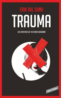 Cover of Trauma. ( Los Rostros de Victoria Bergman #2) / Hunger Fire