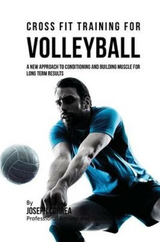 Cover of Cross Fit Training for Volleyball